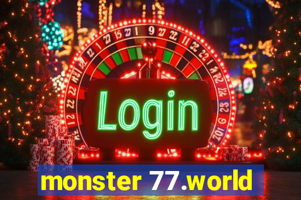 monster 77.world